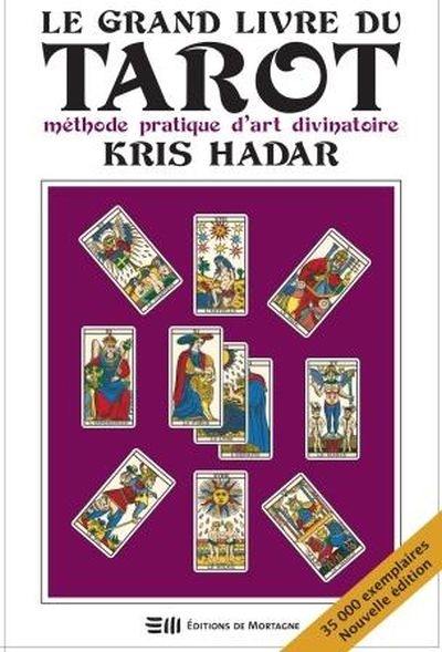 Le grand livre du tarot : méthode pratique d'art divinatoire