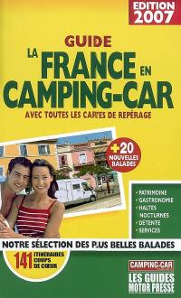 La France en camping-car, guide 2007 : avec toutes les cartes de repérage