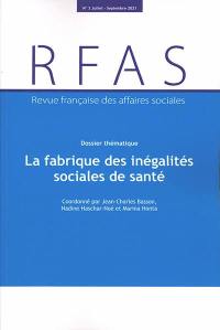 Revue française des affaires sociales, n° 3 (2021). La fabrique des inégalités sociales de santé
