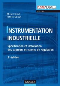 Instrumentation industrielle : spécification et installation des capteurs et vannes de régulation