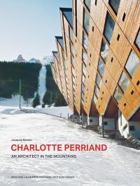 Charlotte Perriand : an architect in the mountains