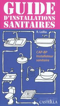 Guide d'installations sanitaires : CAP installations sanitaires : BP équipements sanitaires