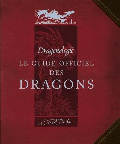 Le guide officiel des dragons : Ernest Drake
