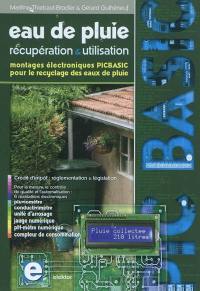 Eau de pluie : récupération & utilisation : montages électroniques PICBASIC pour le recyclage des eaux de pluie