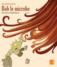 Bob le microbe