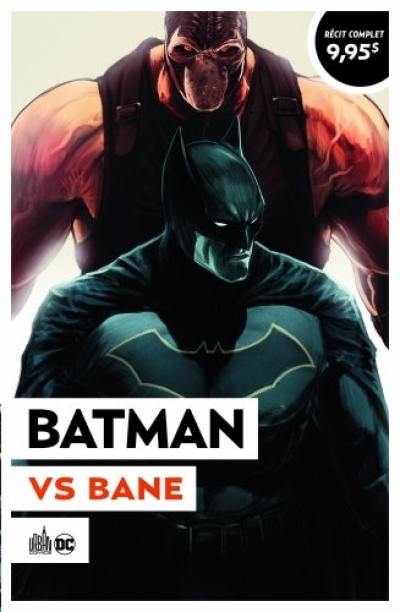 Batman rebirth. Vol. 3. Batman vs Bane : Urban été 2021