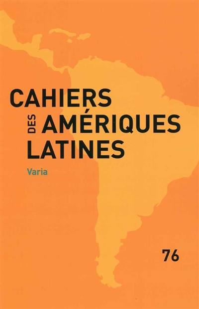 Cahiers des Amériques latines, n° 76