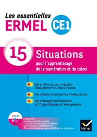 Les essentielles Ermel CE1 : 15 situations pour l'apprentissage de la numération et du calcul