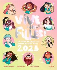 Vive les filles ! : le guide de celles qui seront bientôt ados !