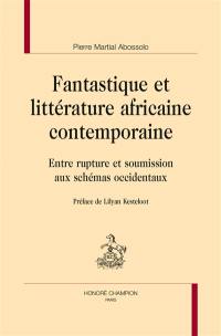 Fantastique et littérature africaine contemporaine : entre rupture et soumission aux schémas occidentaux