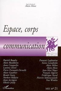 MEI Médiation et information, n° 21. Espace, corps, communication