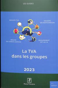 La TVA dans les groupes : 2023