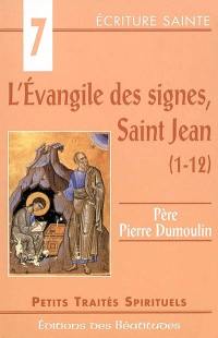 L'Evangile des signes : Saint-Jean (1-12)