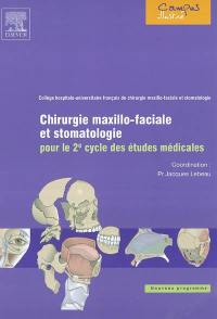 Chirurgie maxillo-faciale et stomatologie pour le 2e cycle des études médicales : prépération aux ECN
