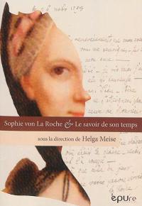 Sophie von La Roche & le savoir de son temps
