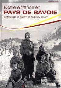 Notre enfance en pays de Savoie : enfants de la guerre et du baby-boom