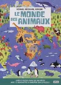 Voyage, découvre, explore. Le monde des animaux : livre et puzzle ovale de 200 pièces : avec 12 silhouettes à emboîter sur le puzzle !