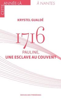 1716 : Pauline, une esclave au couvent