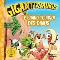 Gigantosaurus. Le grand tournoi des dinos