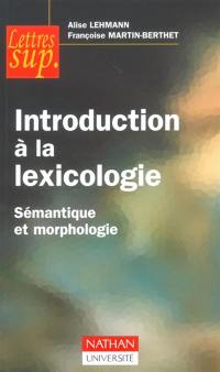 Introduction à la lexicologie : sémantique et morphologie