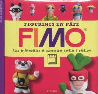 Figurines en pâte Fimo : plus de 70 modèles et accessoires faciles à réaliser