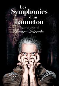 Les symphonies d'un hanneton : voyage au théâtre de James Thierrée