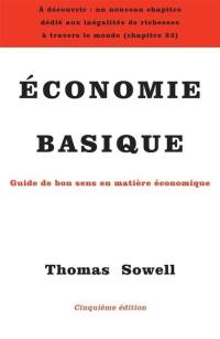 Economie basique : guide de bon sens en matière économique