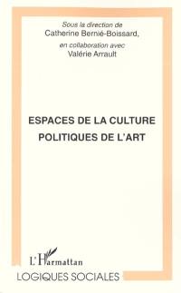 Espaces de la culture, politiques de l'art : actes du colloque de Nîmes, 9 et 10 avril 1999