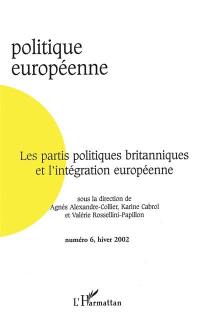 Politique européenne, n° 6. Les partis politiques britanniques et l'intégration européenné