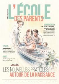 L'Ecole des parents, n° 648. Les nouvelles pratiques autour de la naissance