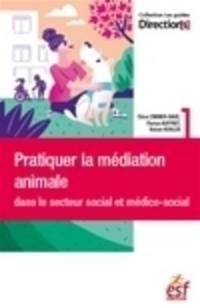 Pratiquer la médiation animale dans le secteur social et médico-social