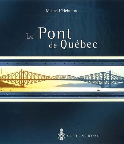 Le Pont de Québec
