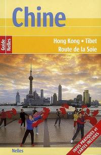 Chine : Hong Kong, Tibet, route de la soie