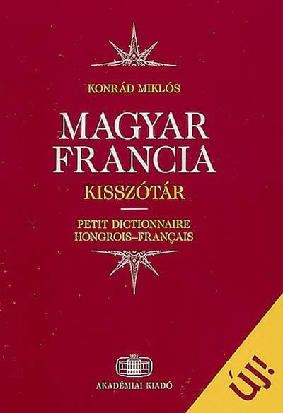Magyar-francia kisszotar. Petit dictionnaire hongrois-français