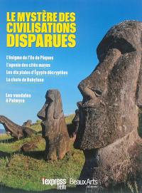 L'Express thema, n° 11. Le mystère des civilisations disparues