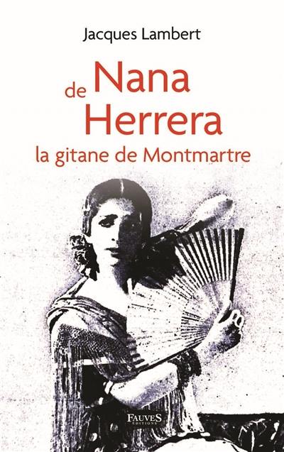 Nana de Herrera : la Gitane de Montmartre