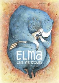 Elma, une vie d'ours. Vol. 1. Le grand voyage