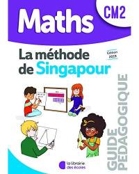 La méthode de Singapour, maths CM2 : guide pédagogique