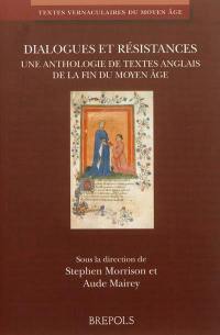Dialogues et résistances : une anthologie de textes anglais de la fin du Moyen Age