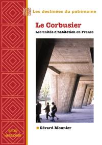 Le Corbusier : les unités d'habitations en France