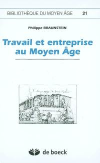 Travail et entreprise au Moyen Age
