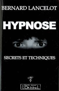 Hypnose : secrets et techniques