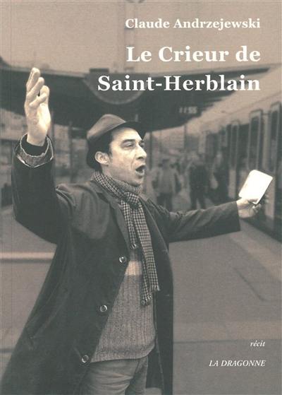 Le crieur de Saint-Herblain : récit