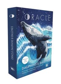 Oracle dauphins & baleines : un voyage intérieur à la rencontre de soi à travers le monde marin