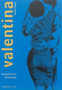 Valentina. Vol. 1. Biographie d'un personnage