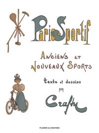 Paris : Sportif. Anciens et nouveaux sports