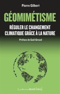 Géomimétisme : réguler le changement climatique grâce à la nature