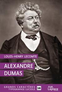 Alexandre Dumas : 1802-1870 : sa vie intime, ses oeuvres