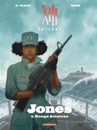 XIII trilogy : Jones. Vol. 2. Rouge Alcatraz