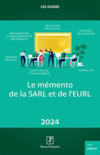 Le mémento de la SARL et de l'EURL : 2024